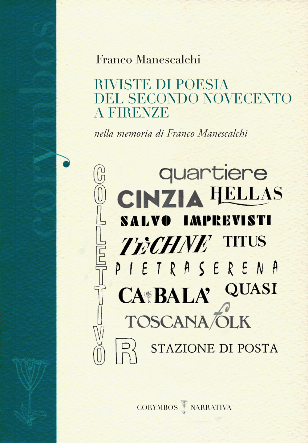 Riviste di poesia del secondo Novecento a Firenze. Nella memoria di Franco Manescalchi