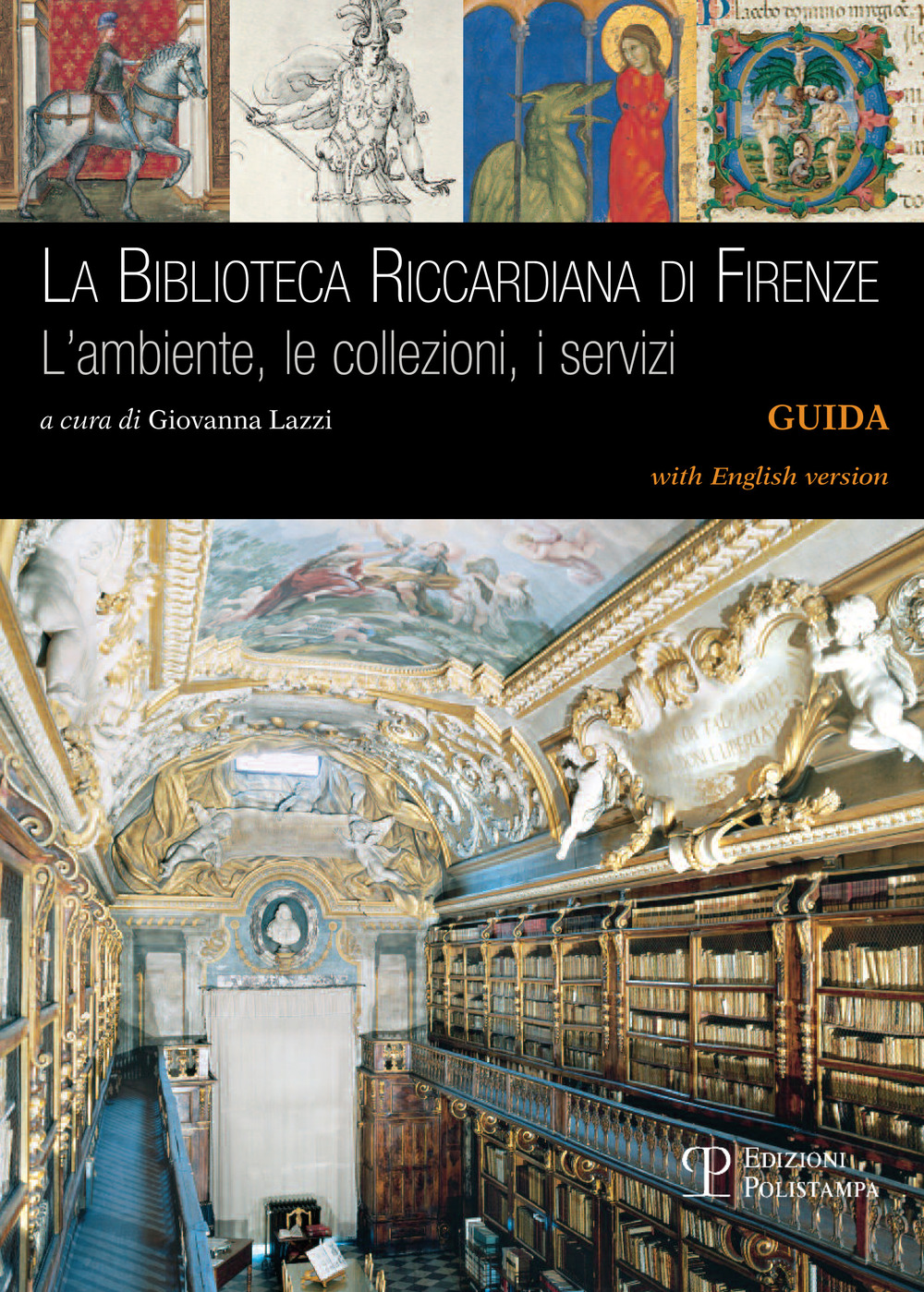 La biblioteca Riccardiana di Firenze. L’ambiente, le collezioni, i servizi-The biblioteca Riccardiana in Florence. Its site, book collections, and services