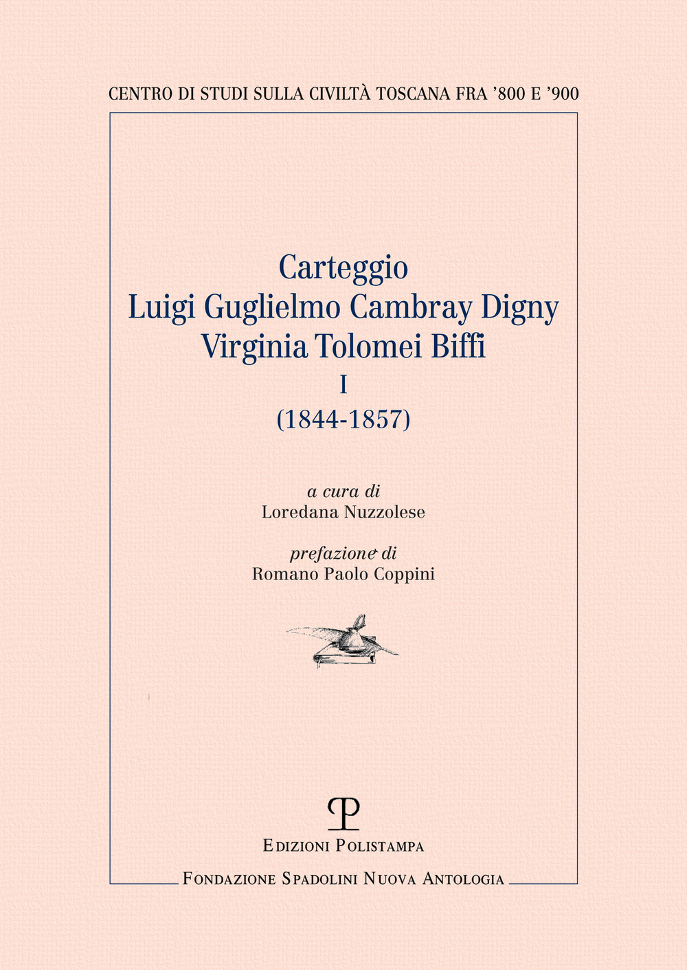 Carteggio Luigi Guglielmo Cambray Digny-Virginia Tolomei Biffi (1844-1857). Vol. 1