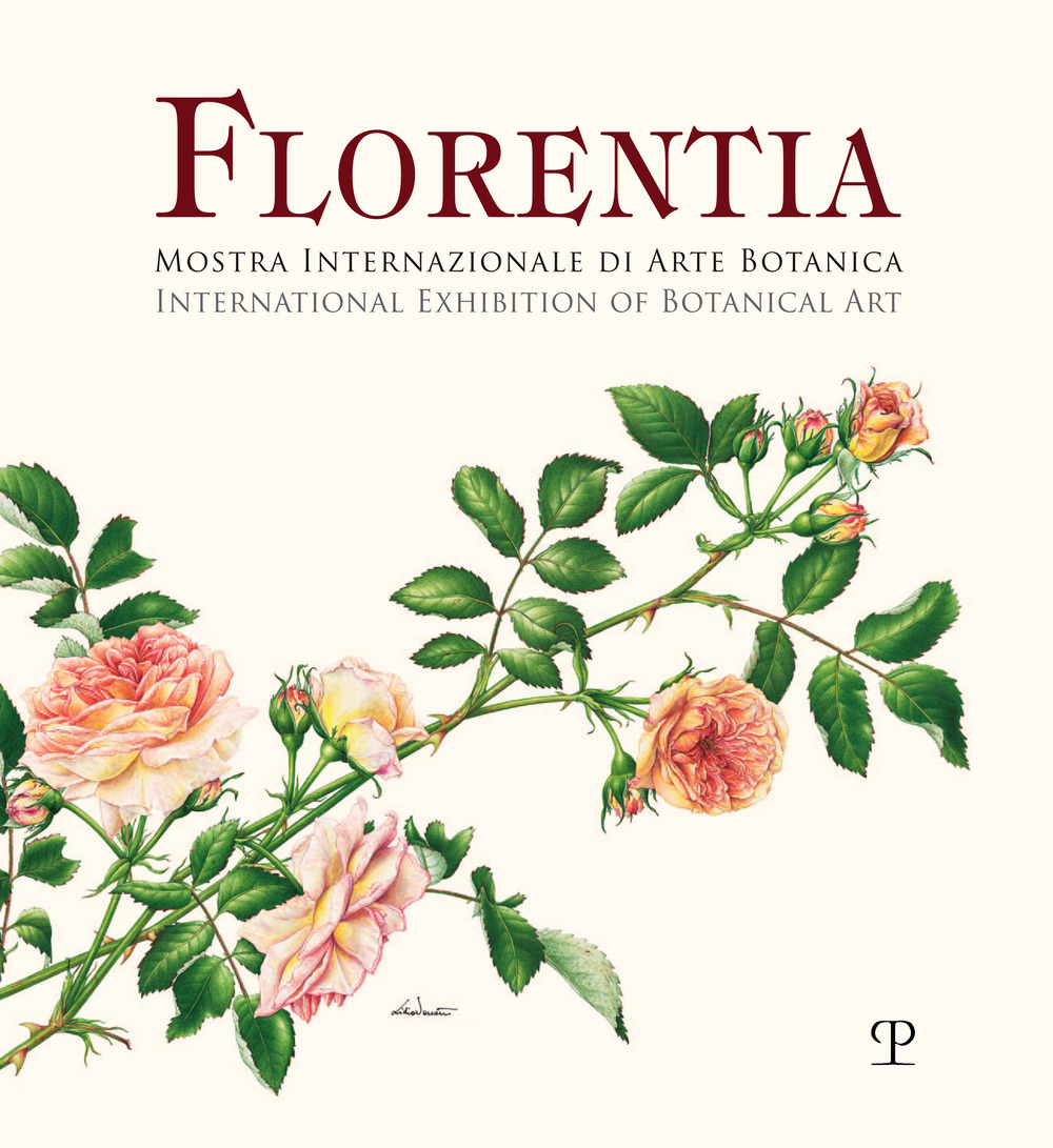 Florentia. Mostra internazionale di arte botanica. Catalogo della mostra (Firenze, 29 settembre-7 ottobre 2018). Ediz. italiana e inglese