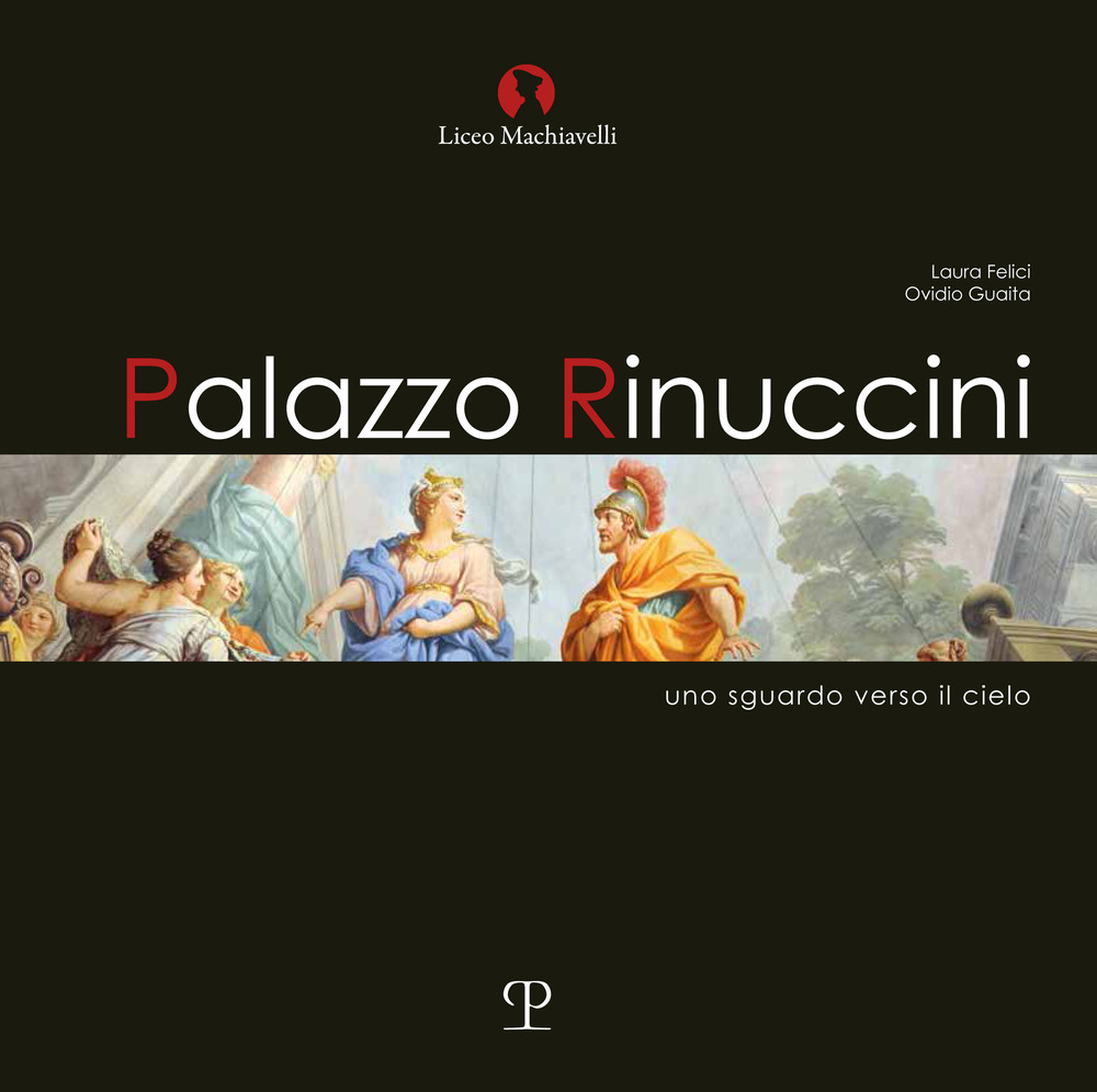 Palazzo rinuccini. Uno sguardo verso il cielo