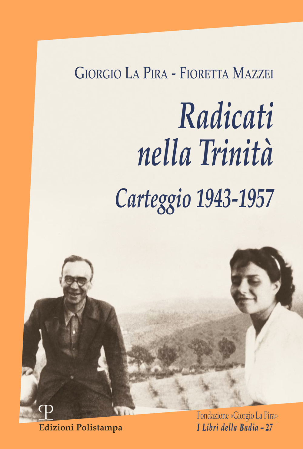 Radicati nella Trinità. Carteggio 1943-1957