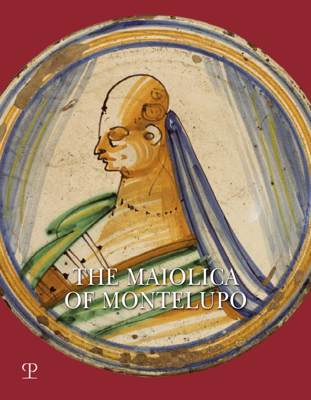 The Maiolica of Montelupo. Heraldry, portraits and «figurati»