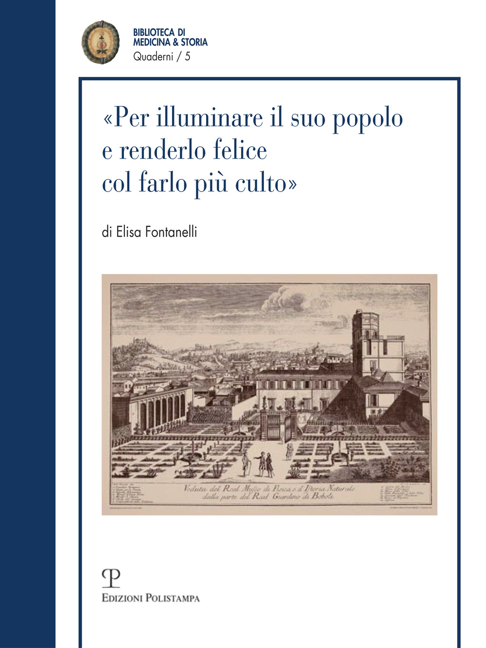 Per illuminare il suo popolo e rendendolo felice col farlo più culto... I visitatori dell’Imperiale e Reale Museo di Fisica e Storia Naturale nel Settecento