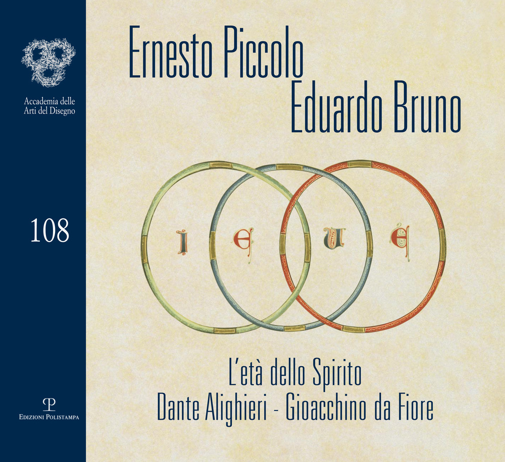 Ernesto Piccolo. Eduardo Bruno. L'età dello spirito. Dante Alighieri. Gioacchino da Fiore