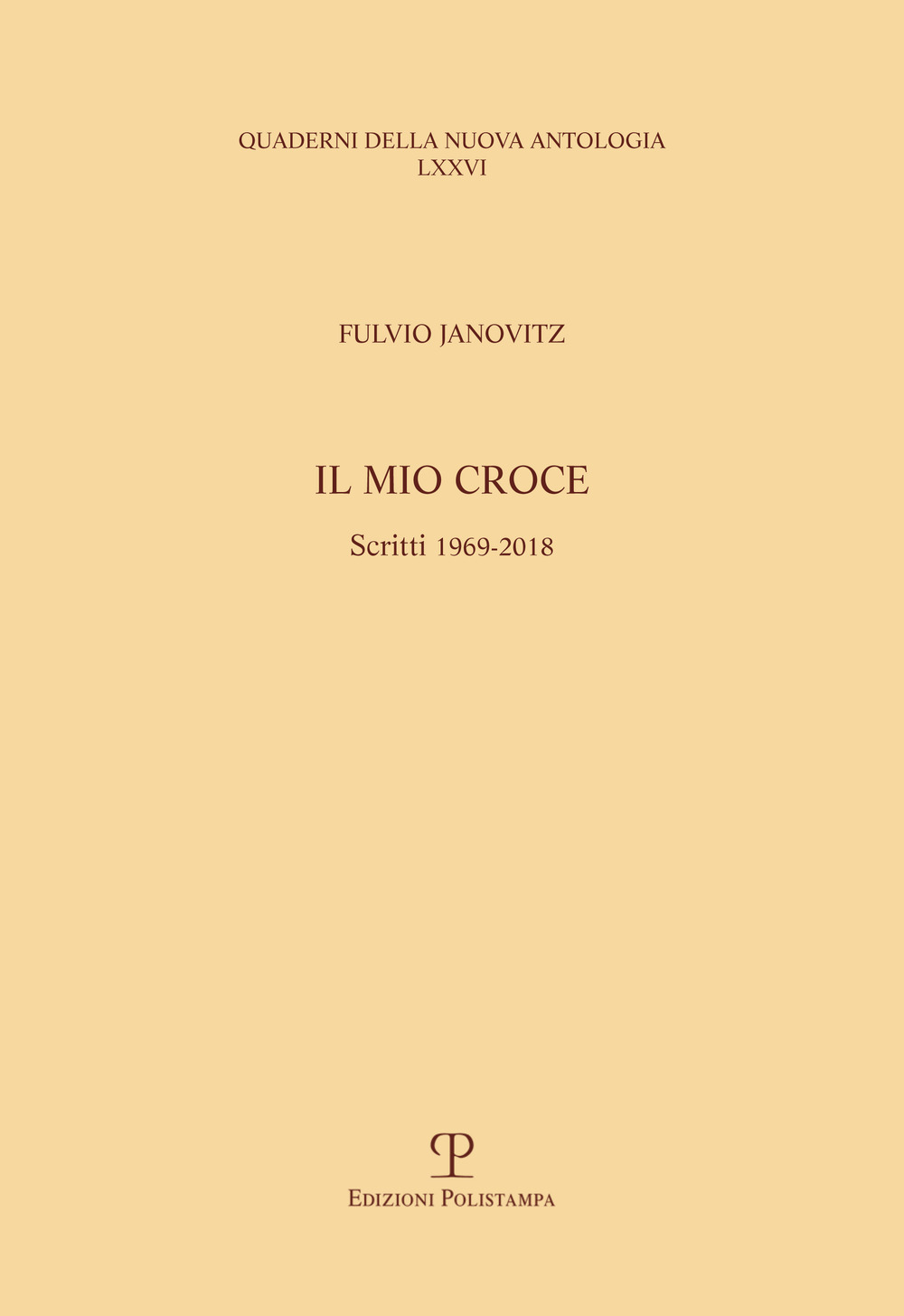 Il mio Croce. Scritti (1969-2018)