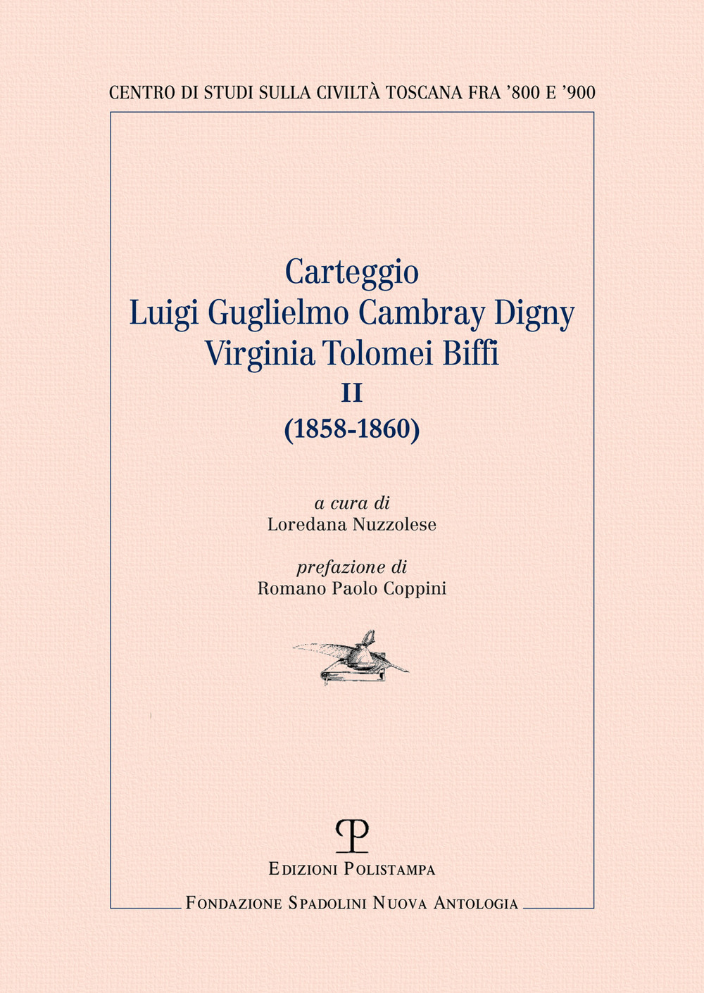Carteggio Luigi Guglielmo Cambray Digny-Virginia Tolomei Biffi (1858-1860). Vol. 2