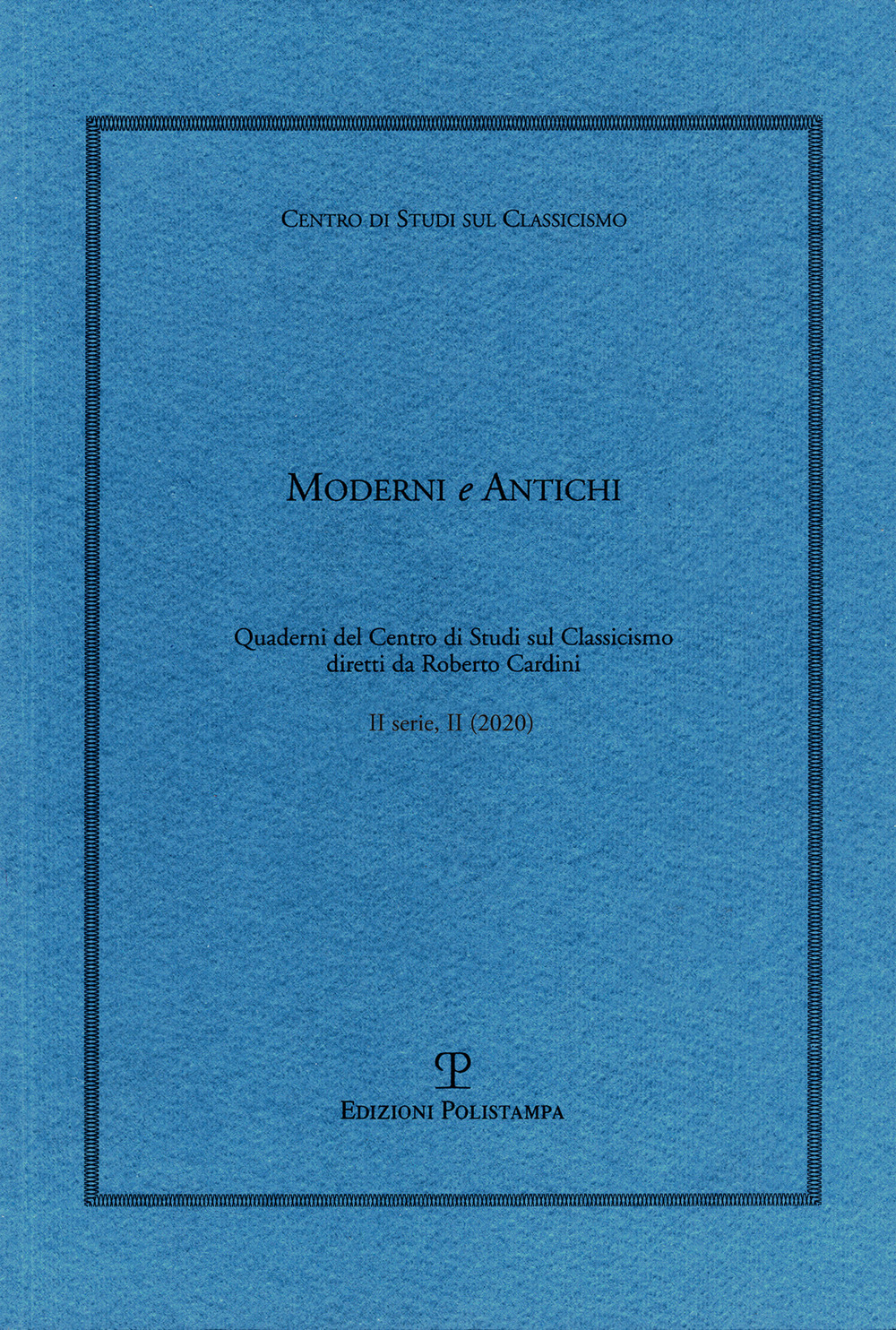 Moderni e antichi. Quaderni del Centro di studi sul classicismo diretti da Roberto Cardini. Vol. 2