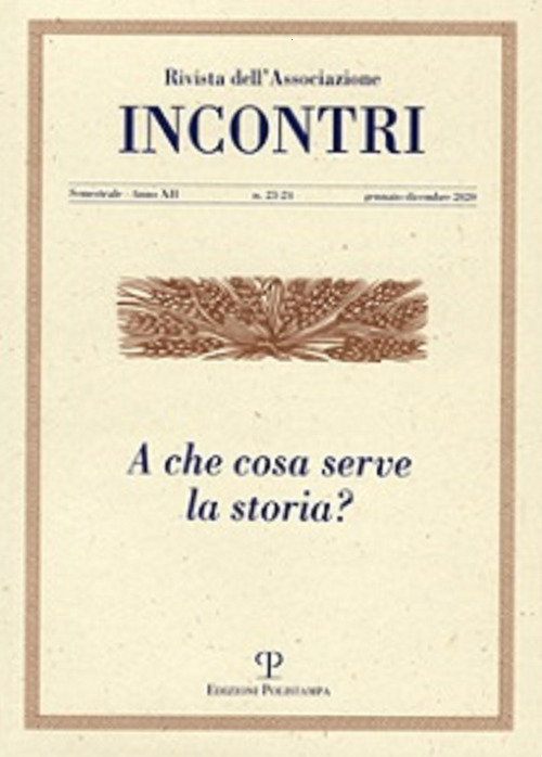 Incontri. Vol. 23-24: A che cosa serve la storia?