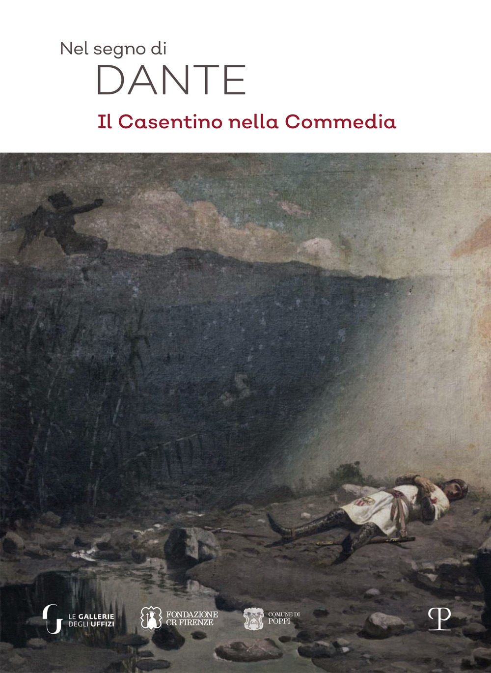 Nel segno di Dante. Il casentino nella Commedia