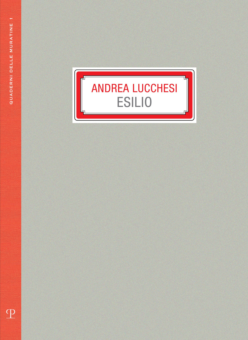 Andrea Lucchesi. Esilio