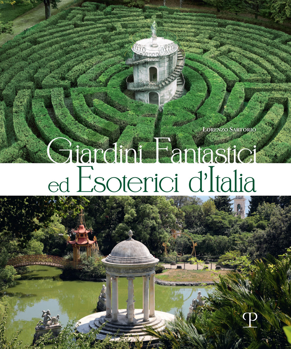 Giardini fantastici ed esoterici d'Italia