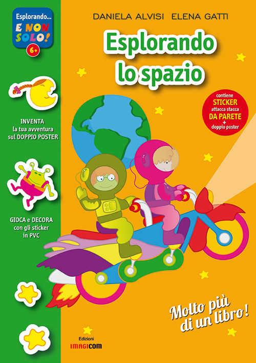 Esplorando lo spazio. Con adesivi. Con poster