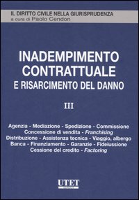 Inadempimento contrattuale e risarcimento del danno. Vol. 3
