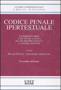 Codice penale ipertestuale. Commentario con banca dati di giurisprudenza e legislazione