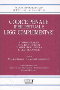 Codice penale ipertestuale. Leggi complementari. Commentario con banca dati di giurisprudenza e legislazione