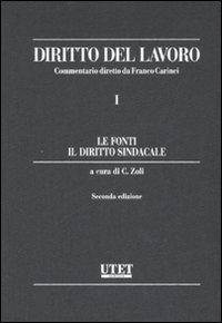 Diritto del lavoro. Vol. 1: Le fonti. Il diritto sindacale