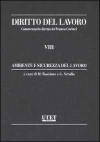 Diritto del lavoro. Vol. 8: Ambiente e sicurezza del lavoro
