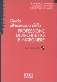 Guida all'esercizio della professione di architetto e ingegnere