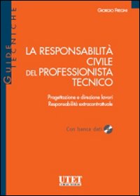 La responsabilità civile del professionista tecnico