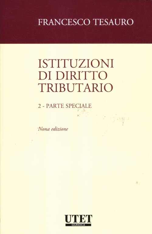 Istituzioni di diritto tributario. Vol. 2: Parte speciale