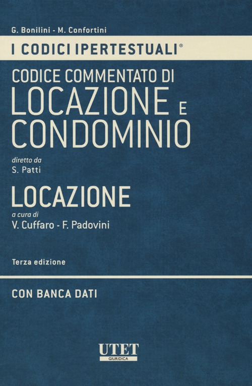 Codice ipertestuale commentato di locazione e condominio. Locazione