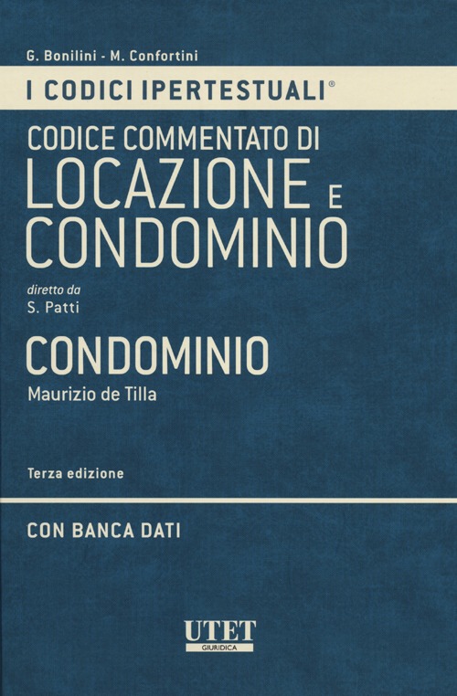 Codice ipertestuale commentato di locazione e condominio. Condominio