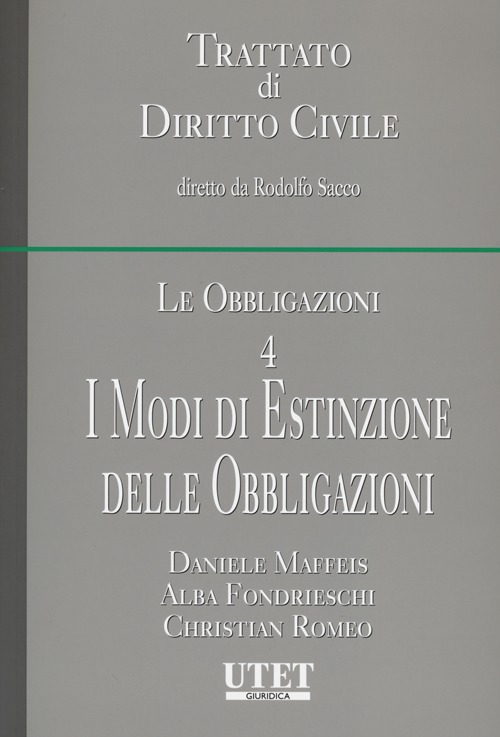 Le obbligazioni. Vol. 4: I modi di estinzione delle obbligazioni
