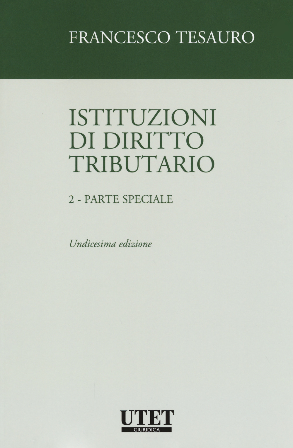 Istituzioni di diritto tributario. Vol. 2: Parte speciale