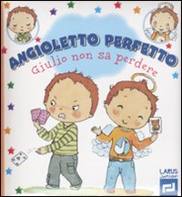 Giulio non sa perdere. Angioletto perfetto