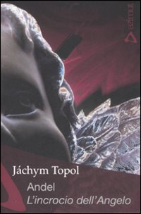Andel. L'incrocio dell'angelo