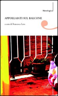 Appollaiati sul balcone