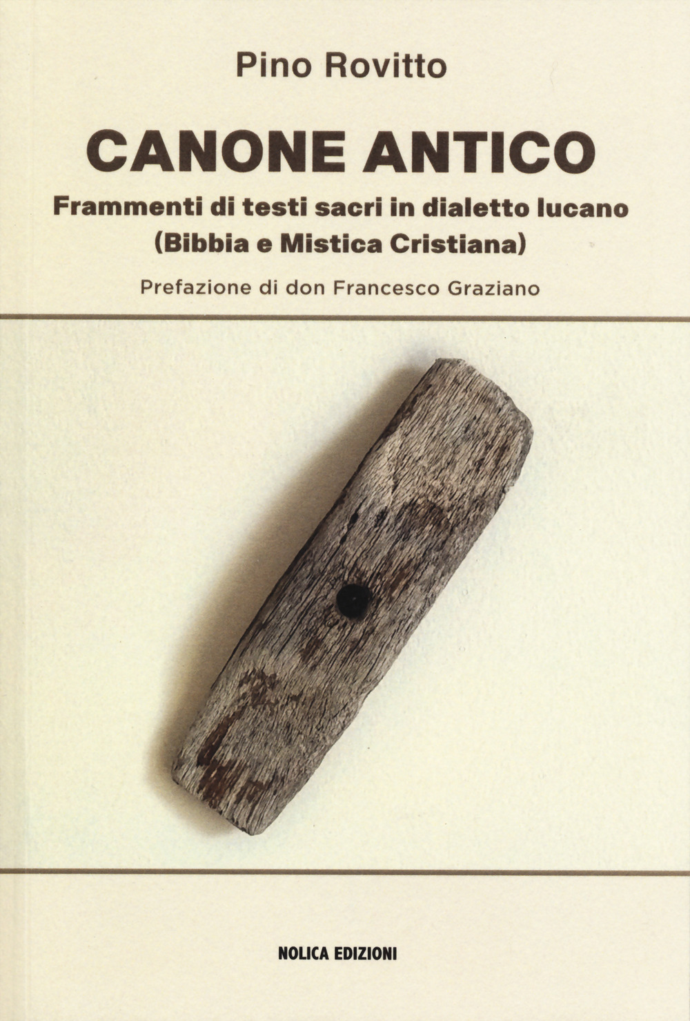 Canone antico. Frammenti di testi sacri in dialetto lucano (Bibbia e mistica cristiana)