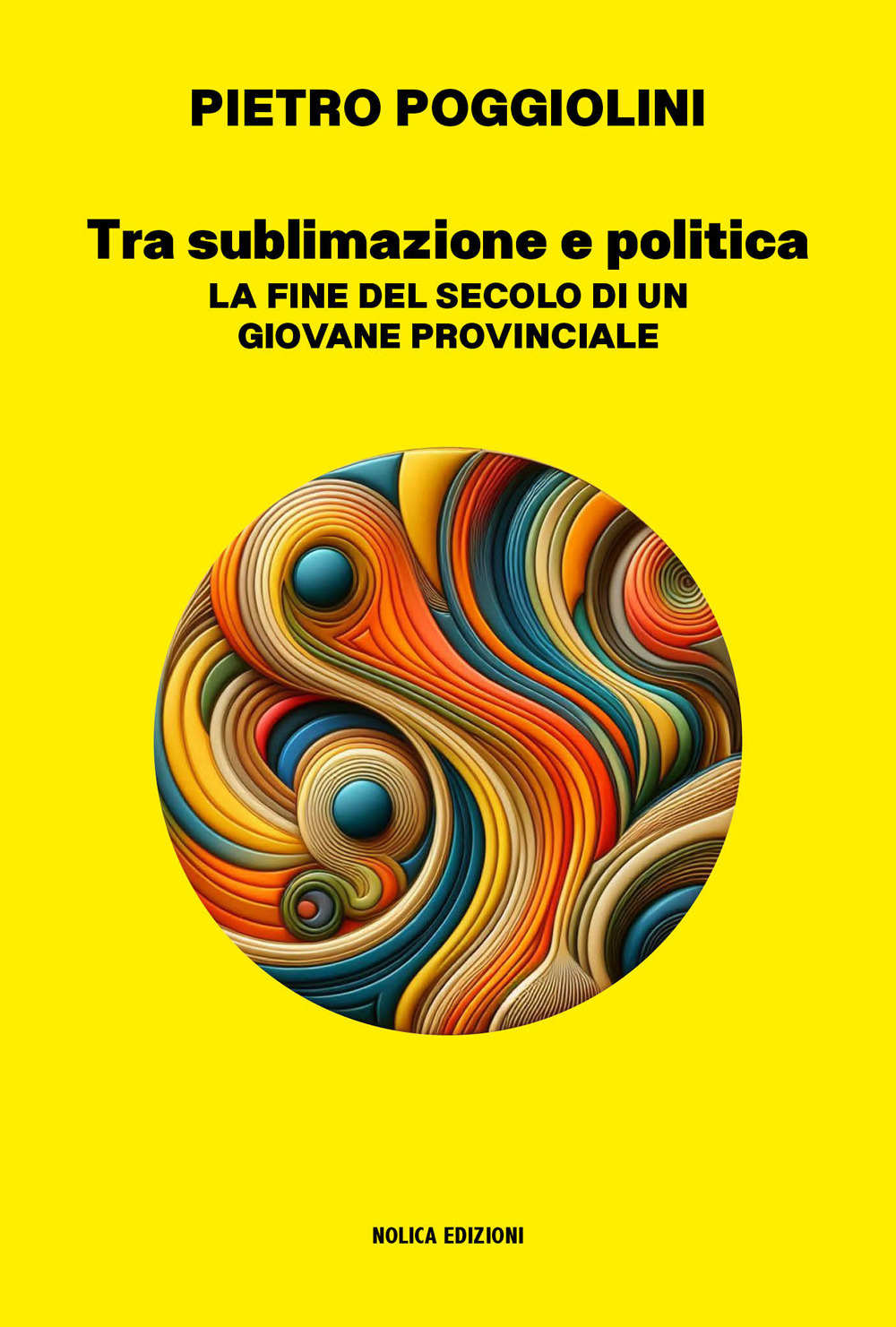 Tra sublimazione e politica. La fine del secolo di un giovane provinciale