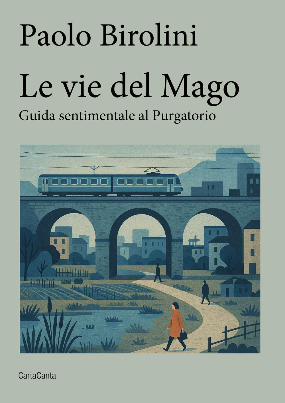 Le vie del mago. Guida sentimentale al purgatorio