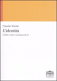 L'identità. L'altro come coscienza di sé