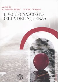 Il volto nascosto della delinquenza