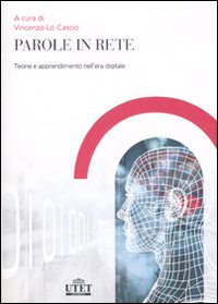 Parole in rete. Teoria e apprendimento nell'era digitale