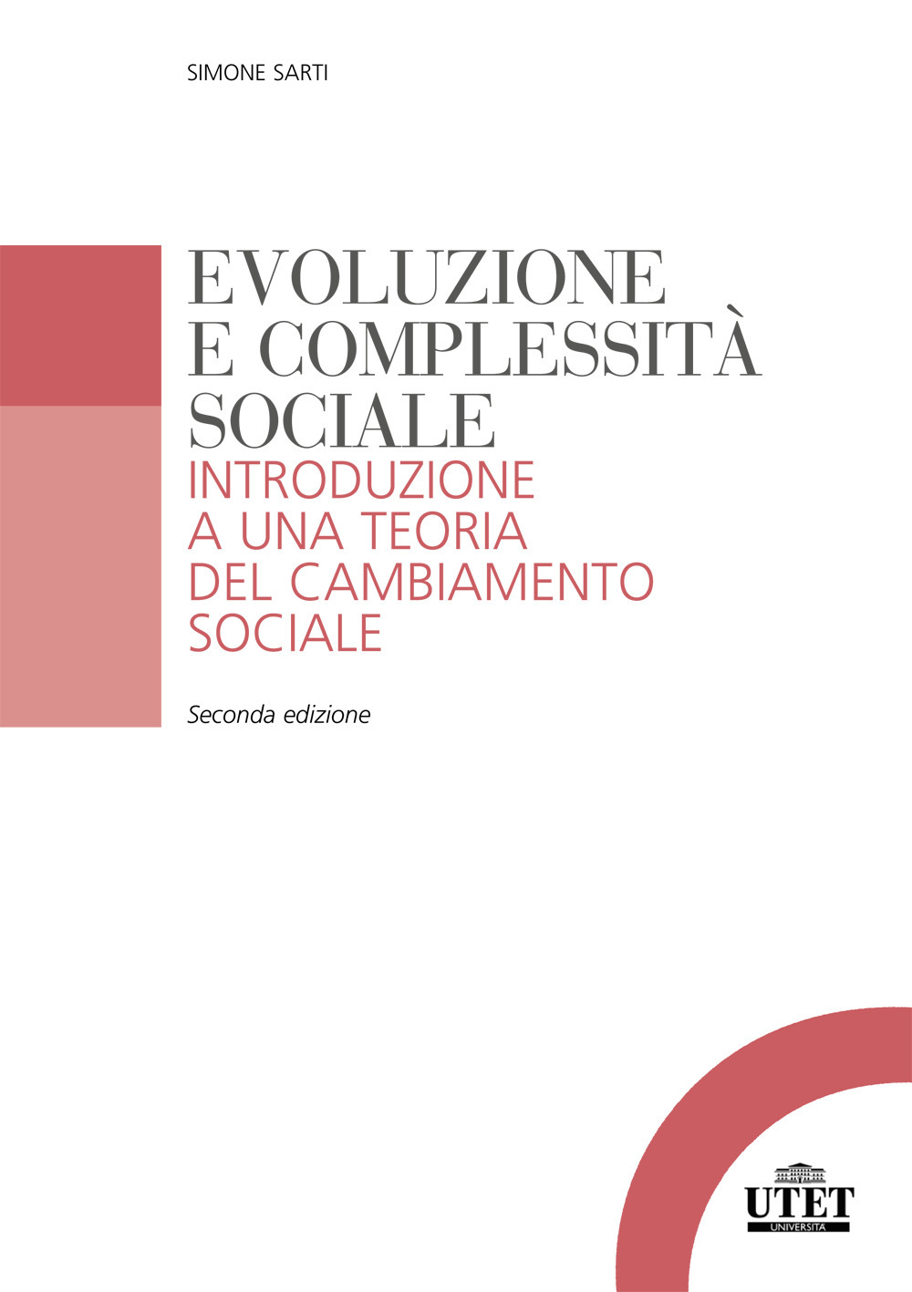 Evoluzione e complessità sociale. Introduzione a una teoria del cambiamento sociale