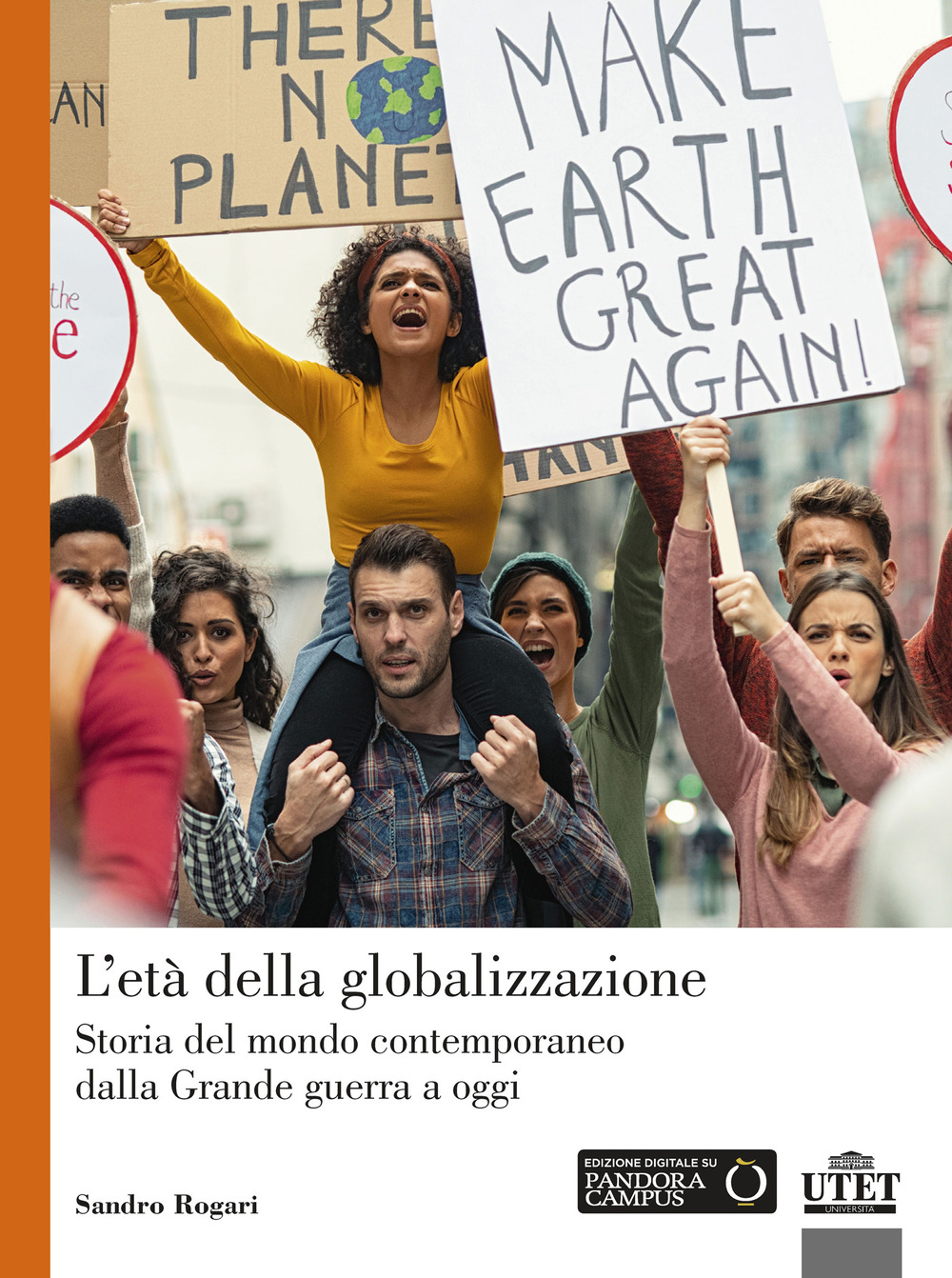 L'età della globalizzazione. Storia del mondo contemporaneo dalla Grande guerra a oggi