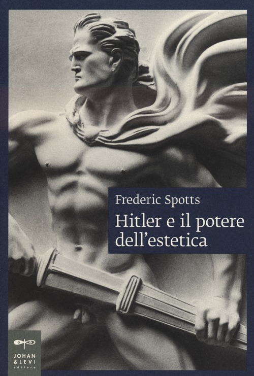 Hitler e il potere dell'estetica
