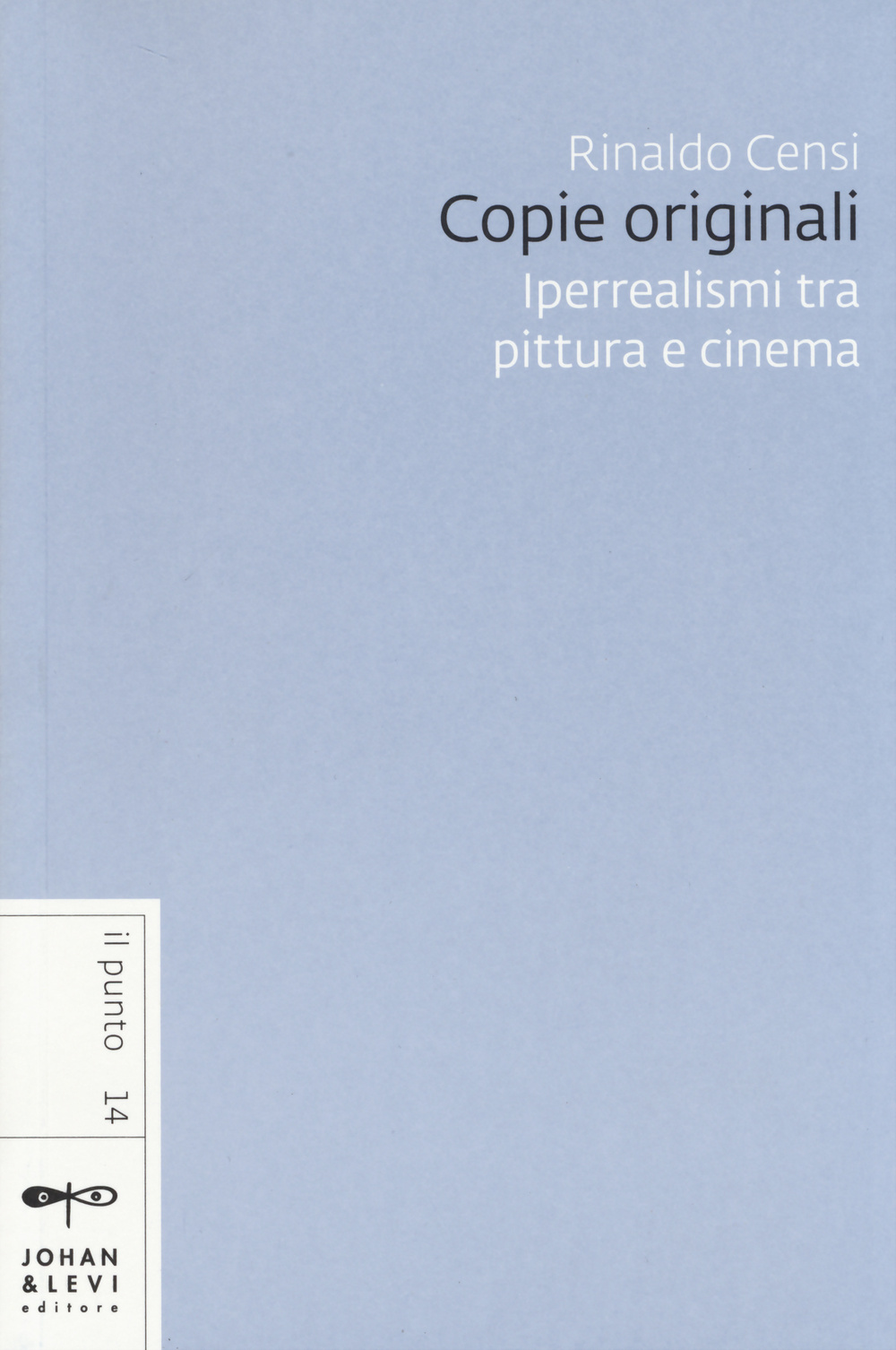 Copie originali. Iperrealismi tra pittura e cinema