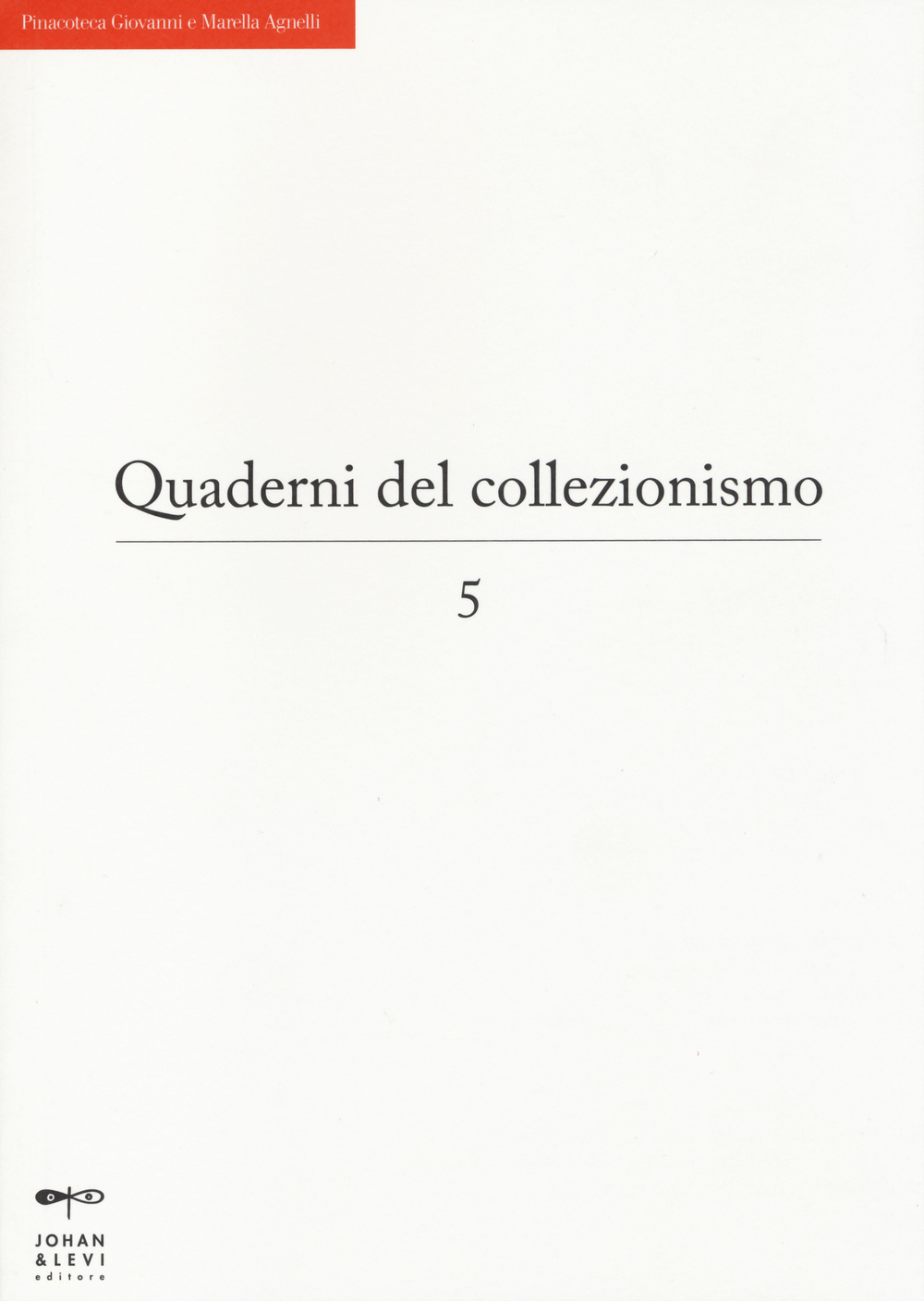 Quaderni del collezionismo. Vol. 5