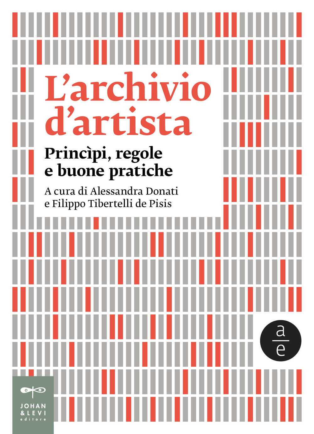 L'archivio d'artista. Princìpi, regole e buone pratiche