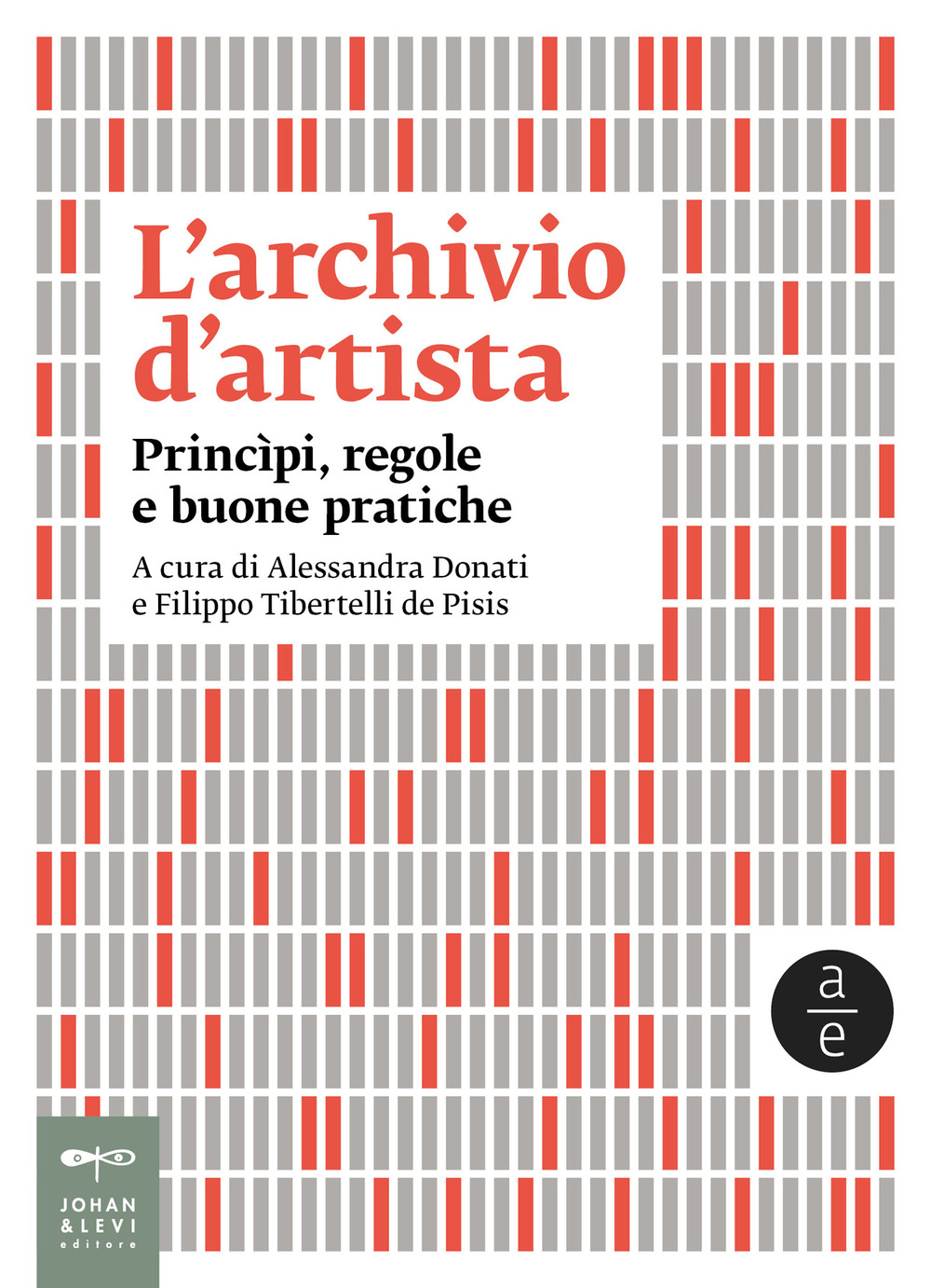 L'archivio d'artista. Princìpi, regole e buone pratiche