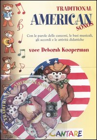 Traditional American songs. Con le parole delle canzoni, le basi musicali, gli accordi e le attività didattiche
