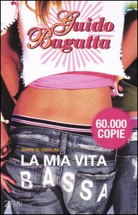 La mia vita bassa. Diario di Carolina