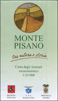 Guida al Monte Pisano. Percorsi tra natura, storia e cultura