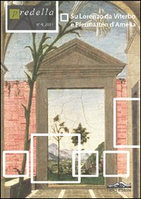 Predella. Vol. 4: Su Lorenzo da Viterbo e Piermatteo d'Amelia