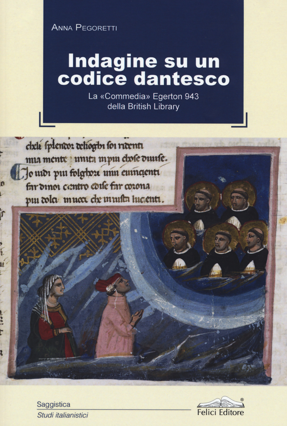 Indagine su un codice dantesco. La "Commedia" Egerton 943 della British Library